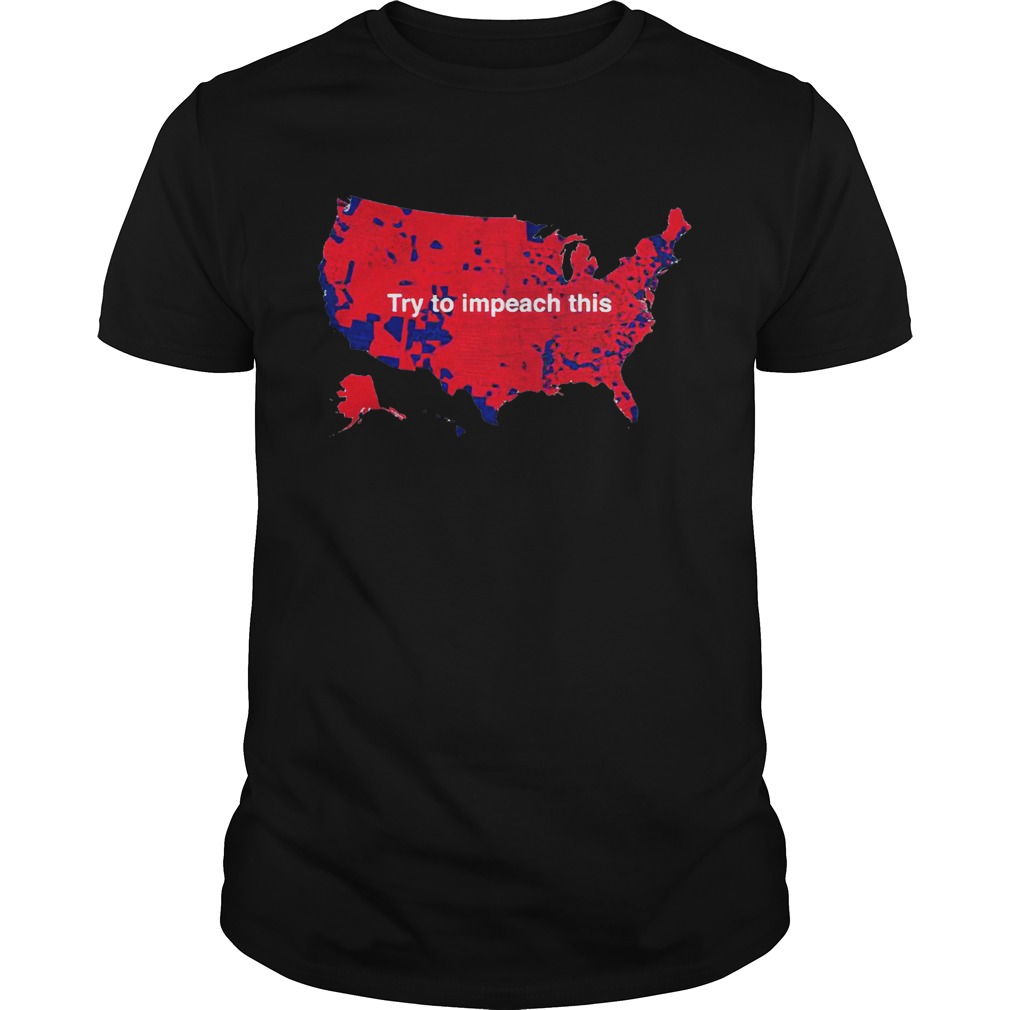 Try To Impeach This US Maps shirt