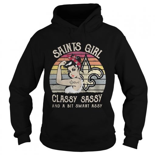 1572842739New Orleans Saints girl classy sassy and a bit smart assy vintage  Hoodie