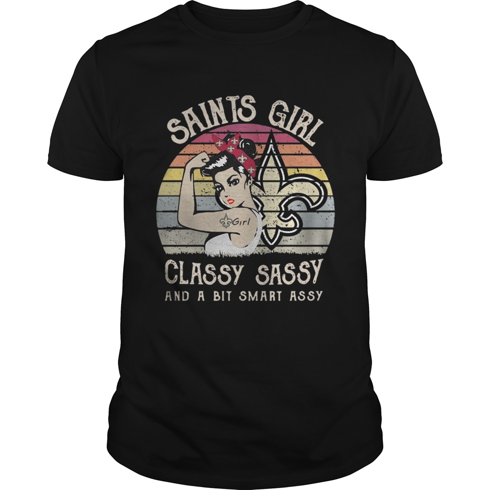 1572842739New Orleans Saints girl classy sassy and a bit smart assy vintage Unisex