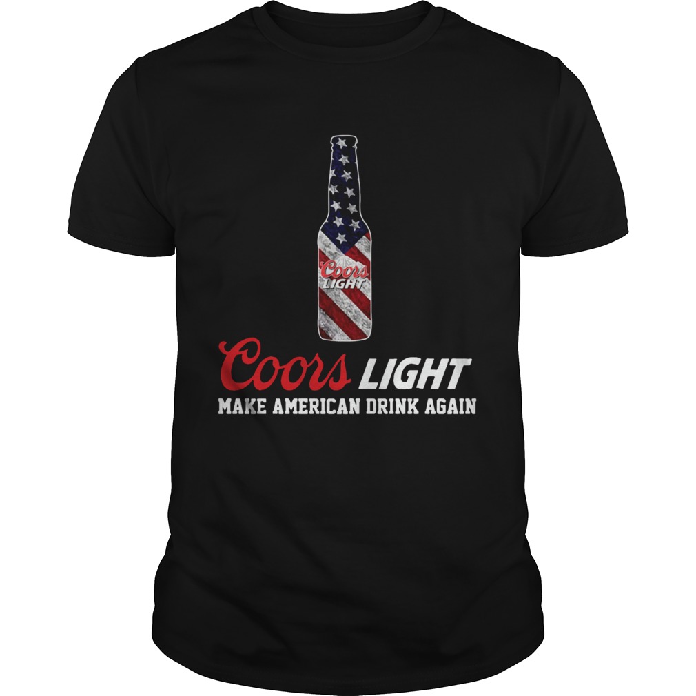 Coors light make American drink again shirt