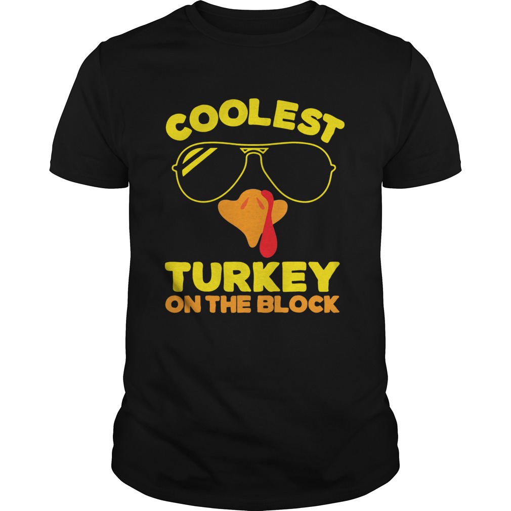 Coolest Turkey On The Block shirt