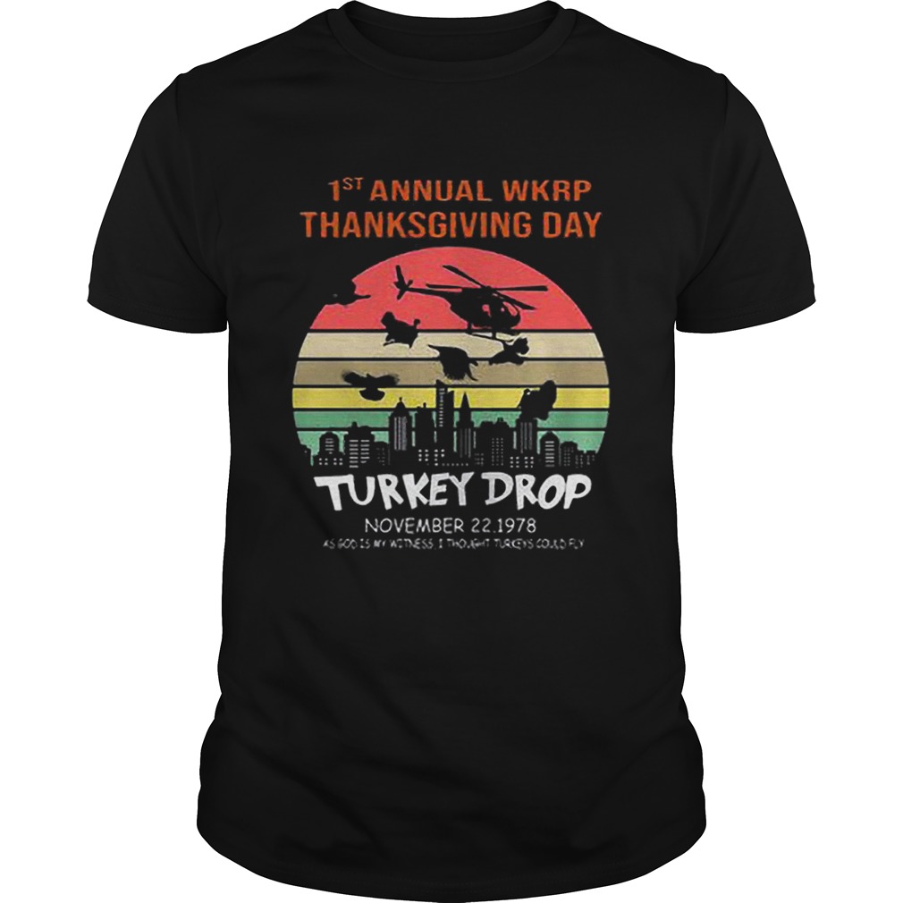 First Annual Wkrp Thanksgiving Day Turkey Drop Sunrise shirt