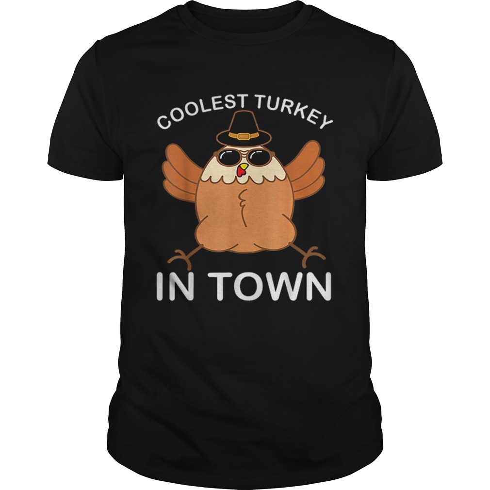 Hot Coolest Turkey in Town Thanksgiving Party Gift shirt