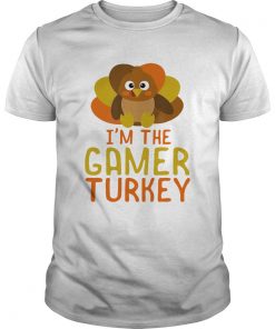 I Am The Gamer Turkey Thanksgiving Day  Unisex