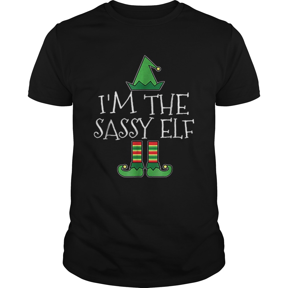 Im Sassy Elf Matching Family Group Christmas Funny shirt