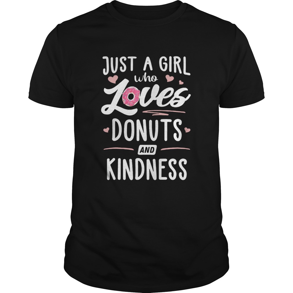 Just A Girl Who Loves Donuts And Kindness shirt