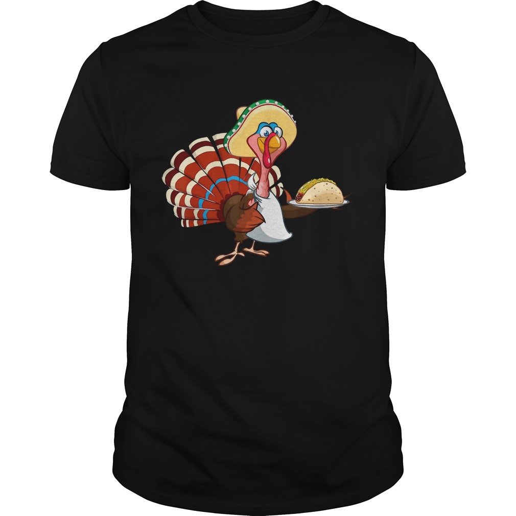 Mexican Turkey Serving Tacos Thanksgiving shirt