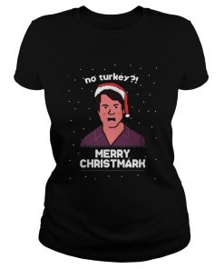 No Turkey Merry Christmark Christmas  Classic Ladies