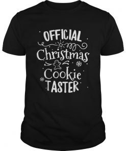 Official Christmas Cookie Taster Merry Xmas Family  Unisex