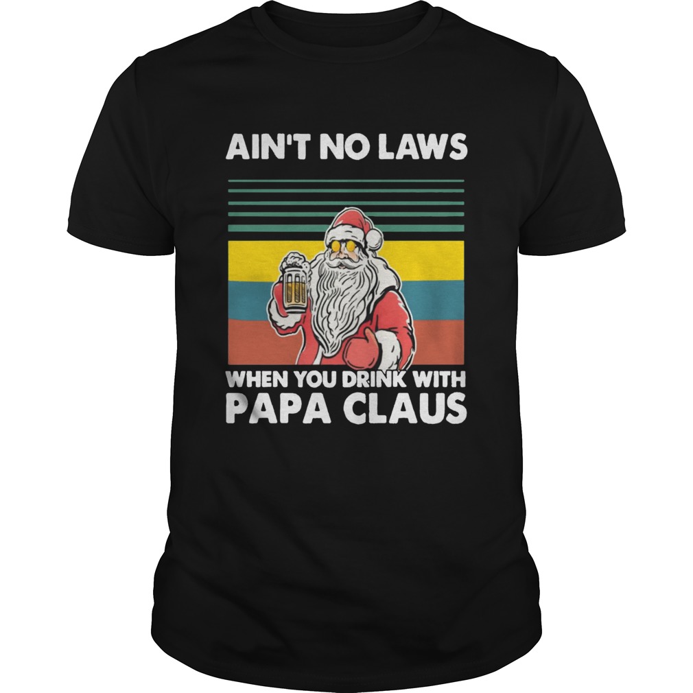 Papa Beer Christmas Aint No Laws When You Drink With Papa Claus shirt