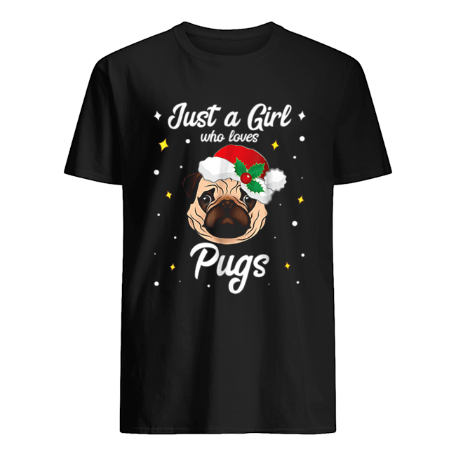 Pretty Just A Girl Who Loves Pug Christmas Santa Claus shirt
