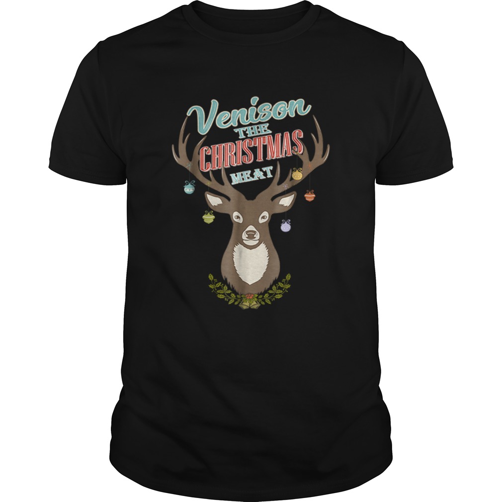 Pretty The Christmas meat Venison for Hunters Christmas Gift shirt