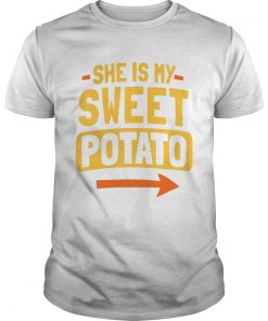 She Is My Sweet Potato Couples Matching Thanksgiving  Unisex