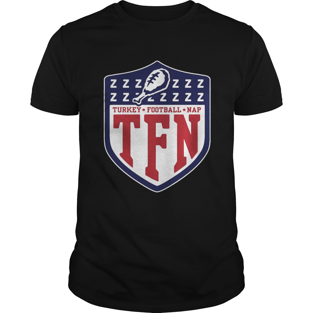 TFN Thanksgiving Turkey Football Nap shirt