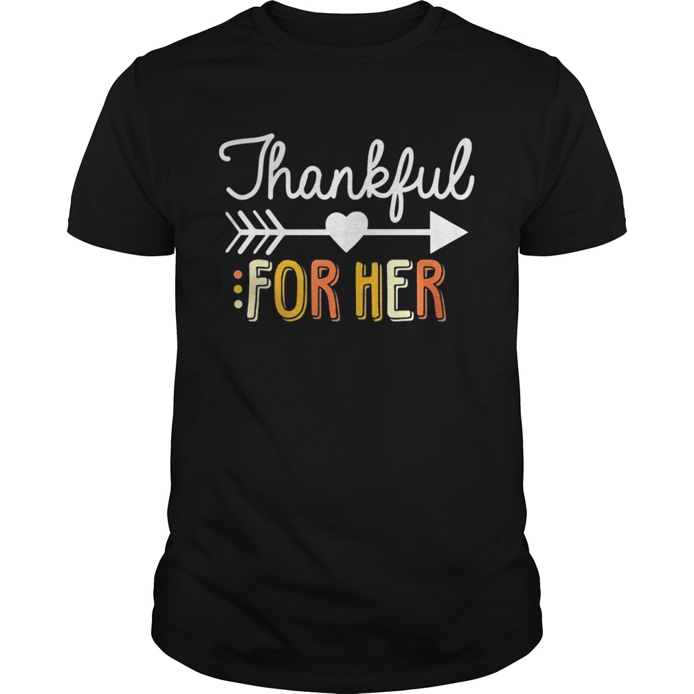 Thankful For Her Thanksgiving shirt