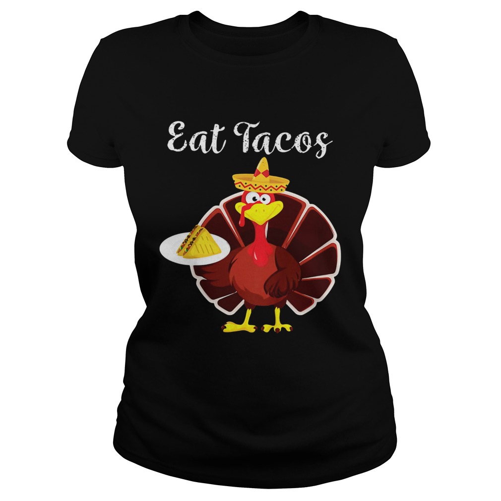 Turkey Eat Tacos Funny Mexican Sombrero Thanksgiving shirt