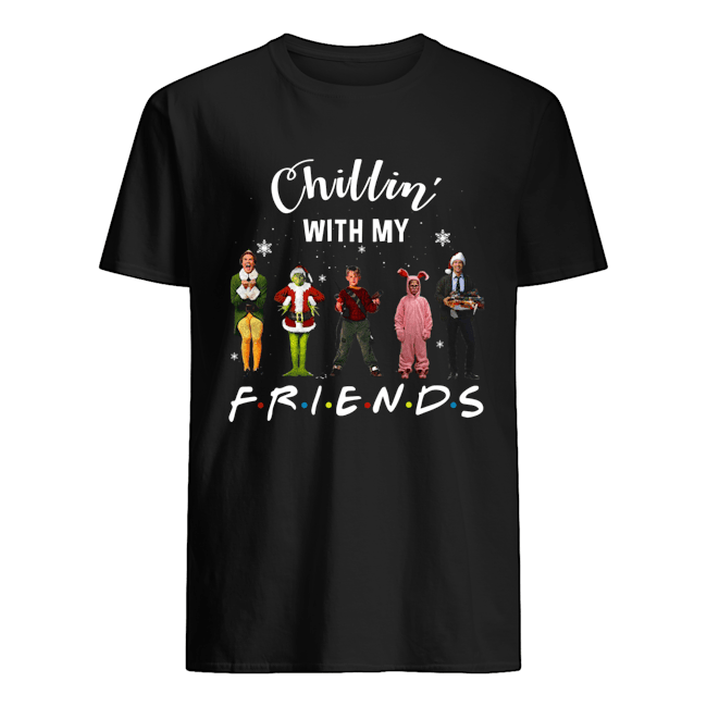 Chillin' with my Friends Grinch Elf Home Alone Characters Christmas shirt