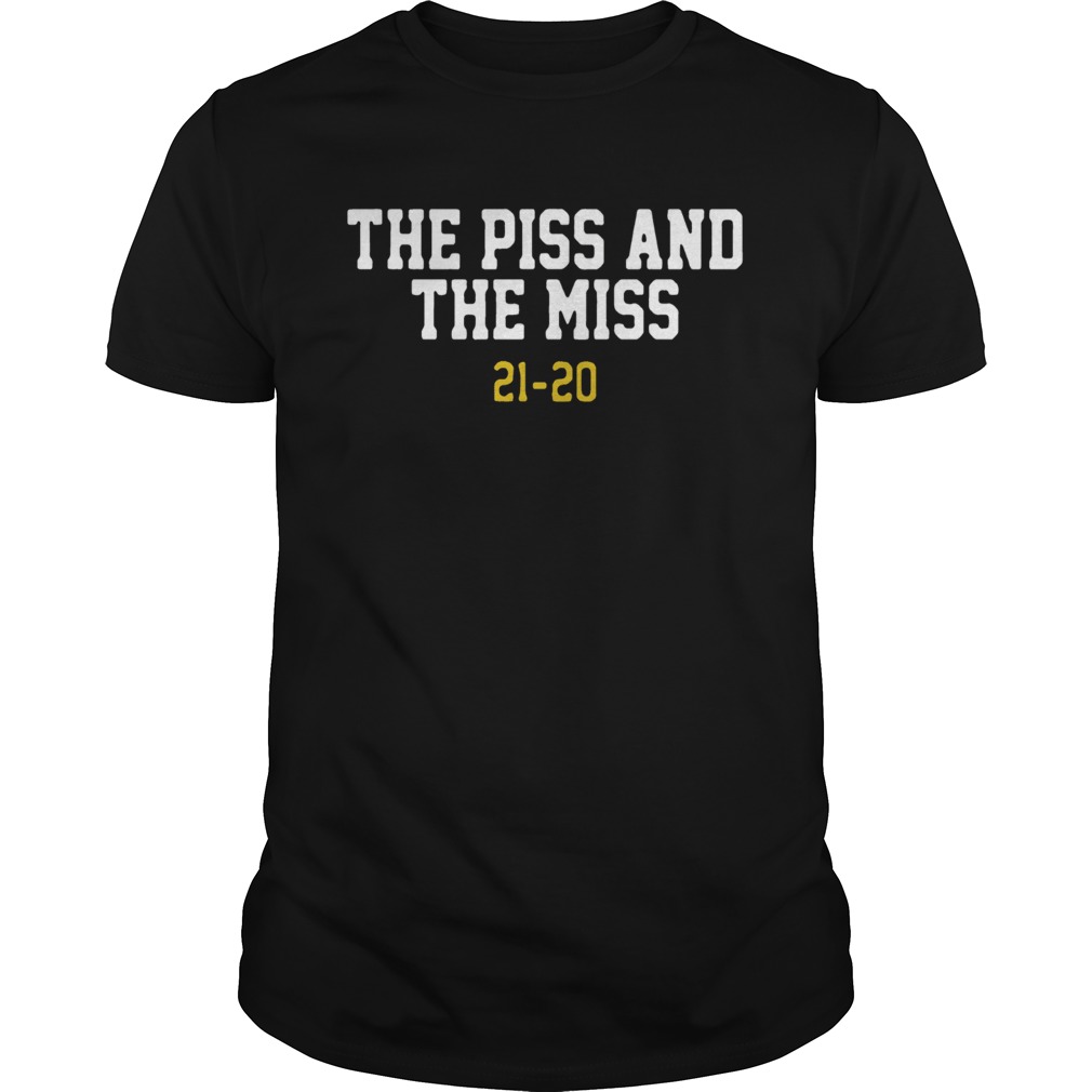 Piss and Miss shirt