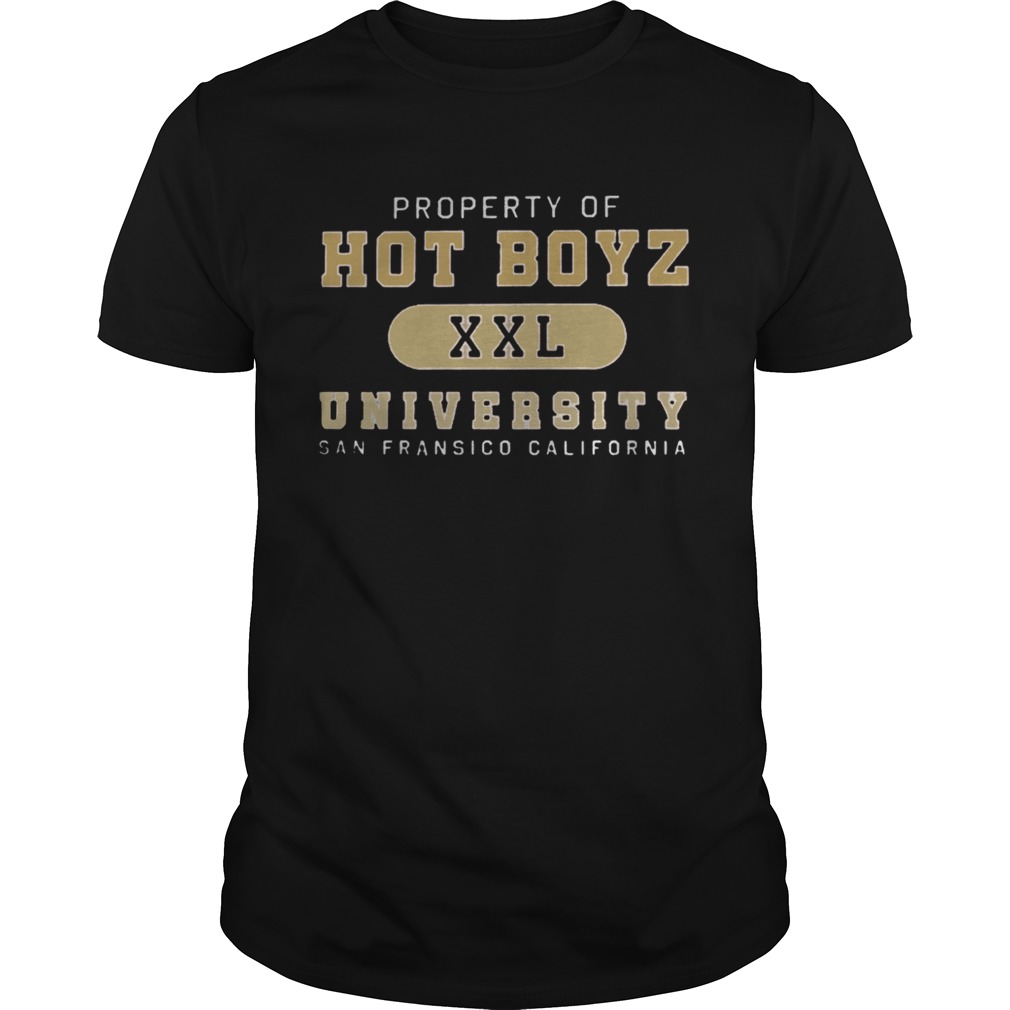 Property Of Hot Boyz Xxl University San Fransico California shirt