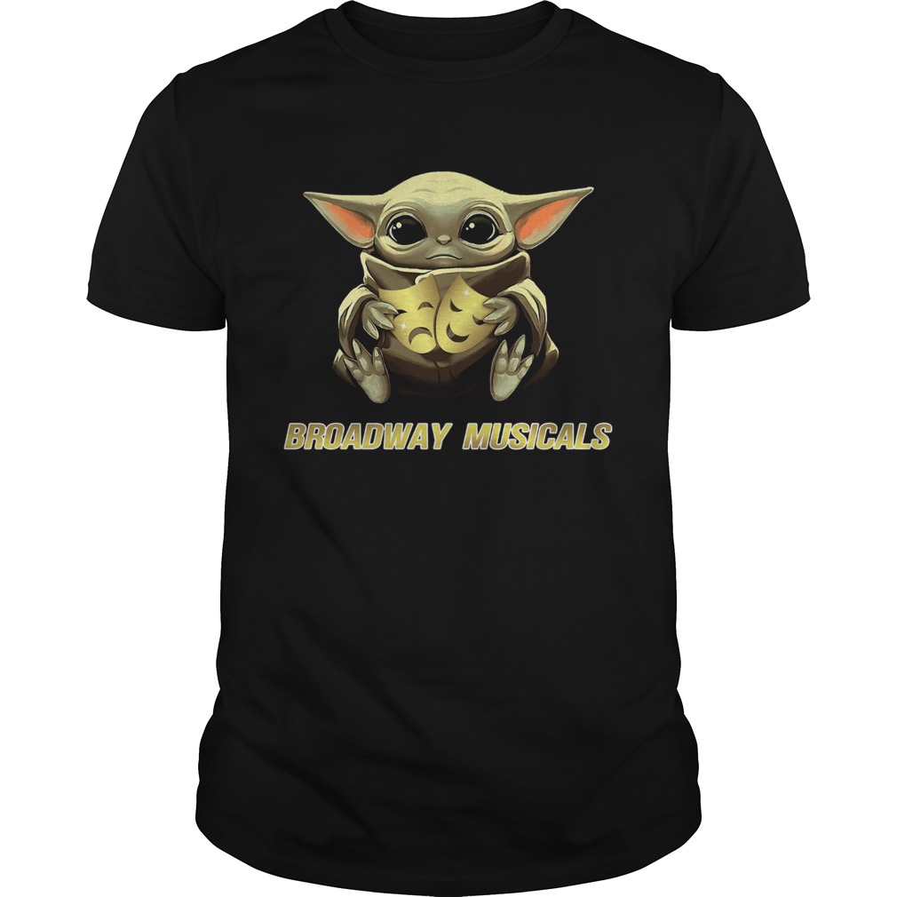 Baby Yoda Hug Broadway Musicals shirt