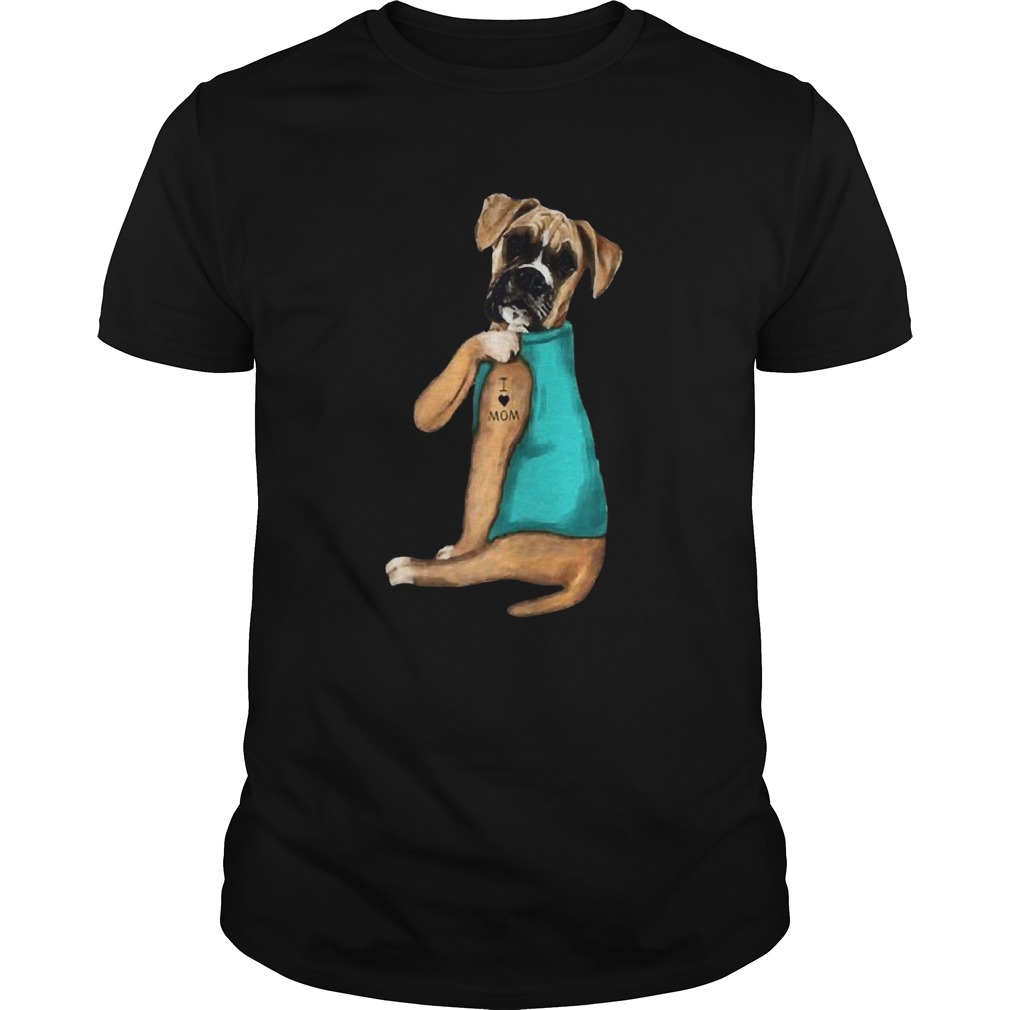Boxer Tattoos I Love MOM Sitting Gift Mothers Day shirt