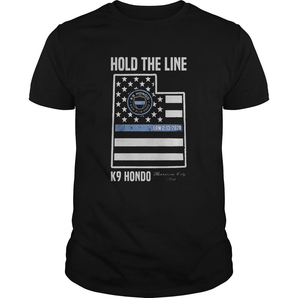 Hold The Line K9 Hondo Herriman City Utah shirt
