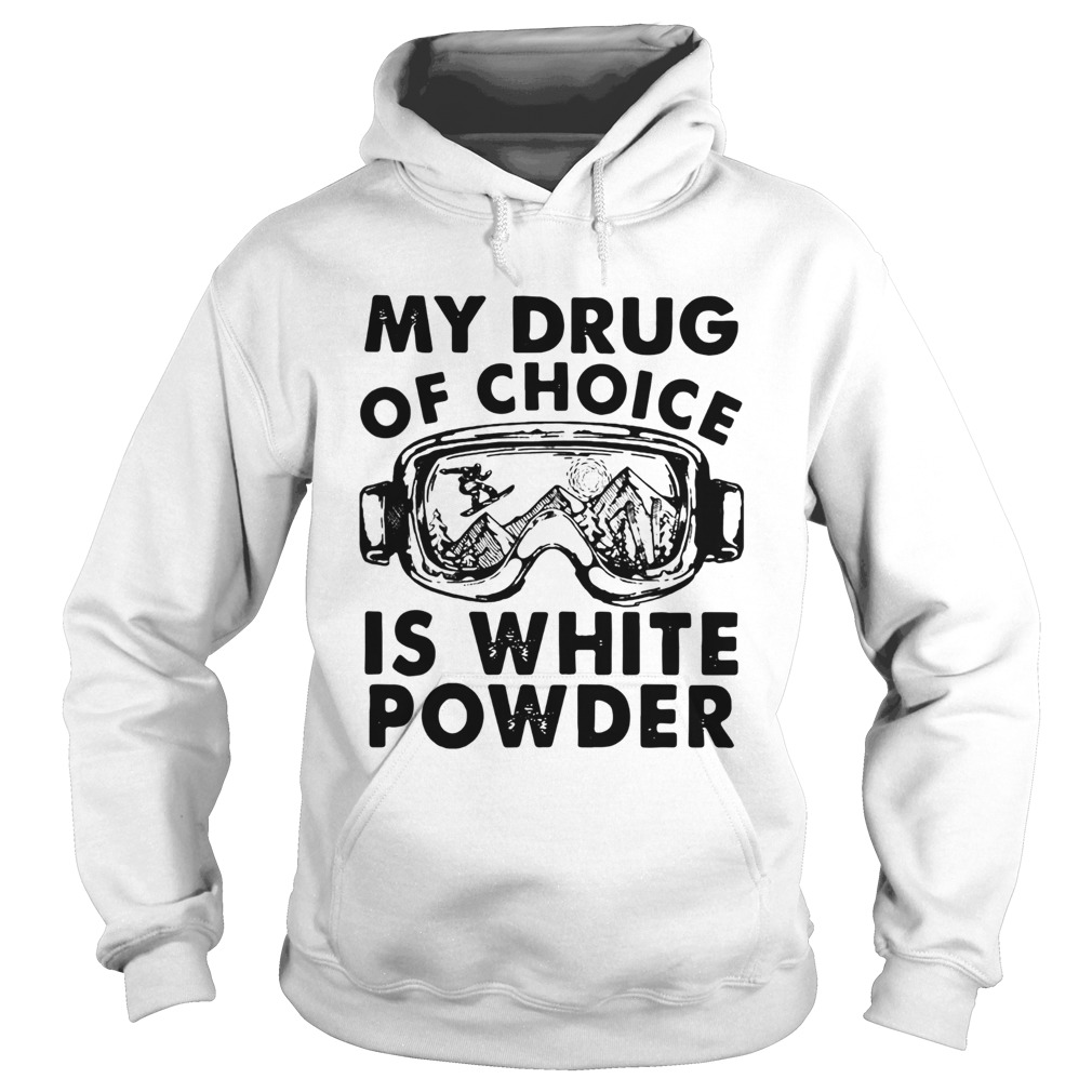 Dilostyle My Drug of Choice is White Powder Snowmobile Shirt 98