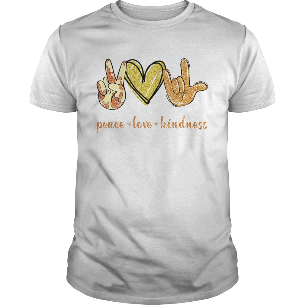 Peace love Kindness shirt