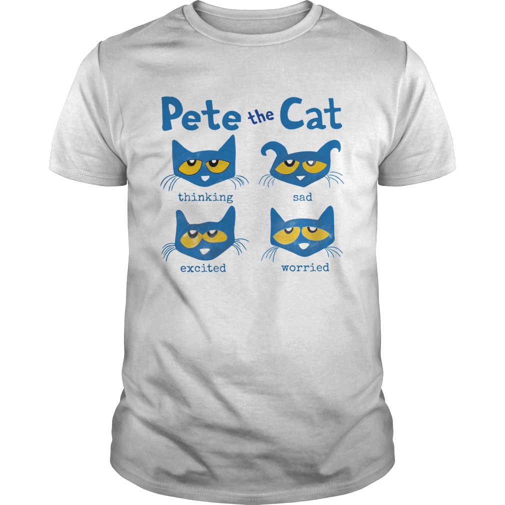 Pete The Cat Thinking Sad Excited Worried shirt