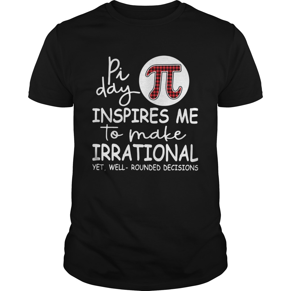 Pi day inspires me to make irrational yet shirt