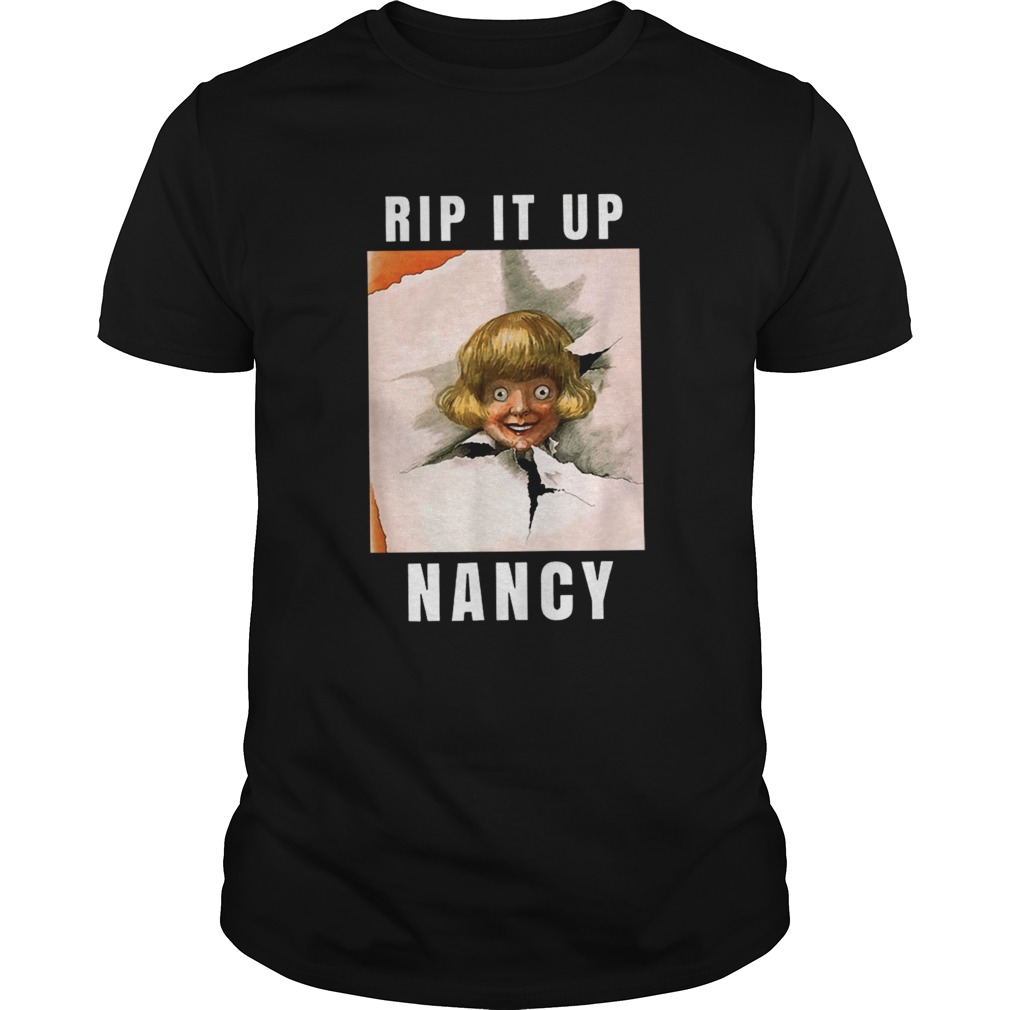 Rip It Up Nancy Pelosi Rips Up Donald Trump Speech shirt