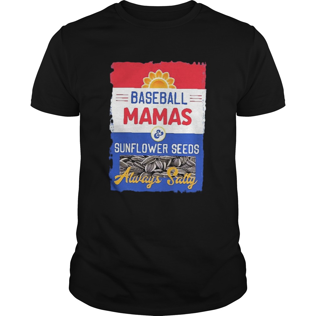 Salty Mamas sunflower seeds baseball mom shirt
