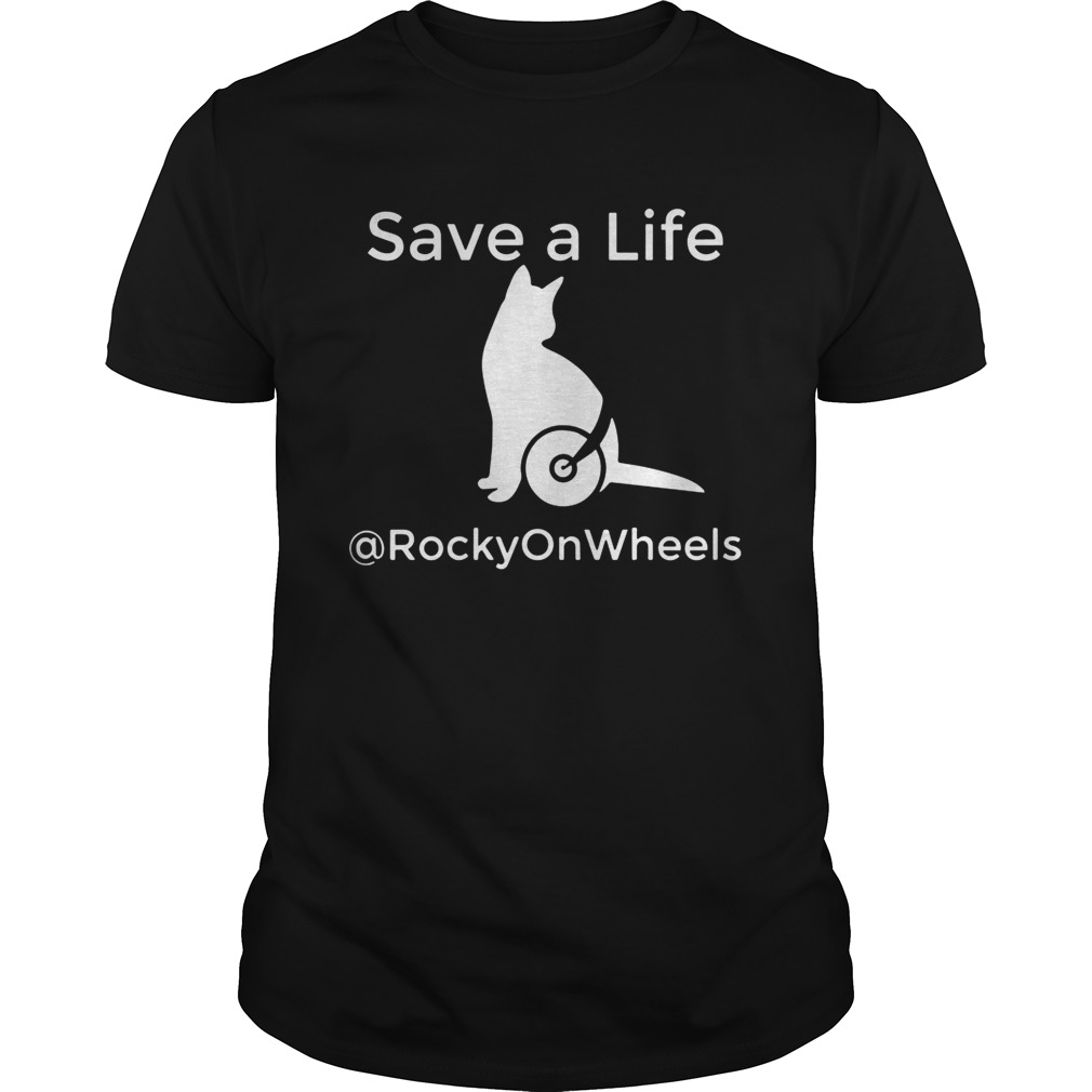Save A Life RockyOnWheels shirt