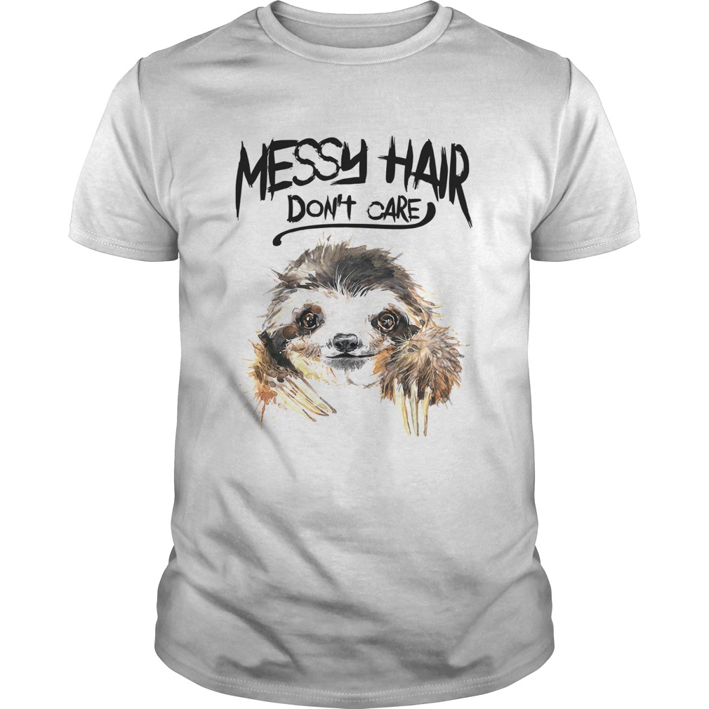 Sloth Messy Hair Dont Care shirt