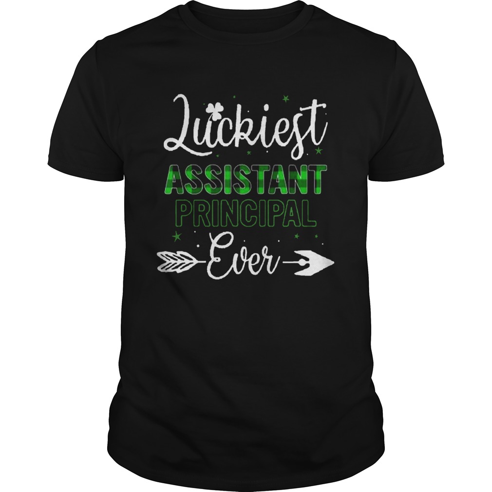 St Patricks Day Luckiest Assistant Principal Ever shirt