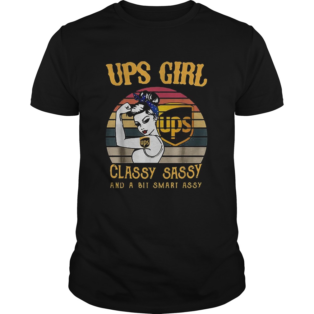 Vintage Ups girl ups classy sassy and a bit smart assy shirt