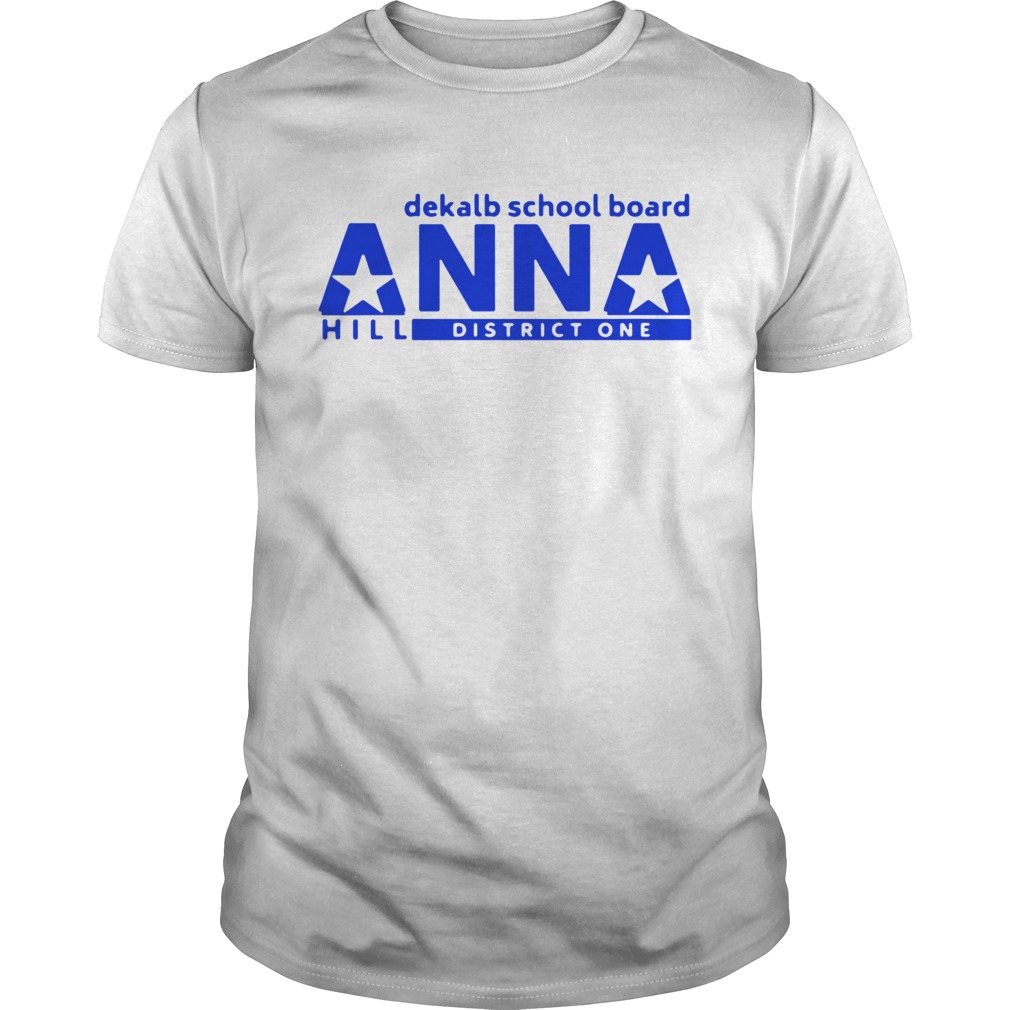 Vote Anna Hill District 1 Boe Put A CPA To Work For You shirt