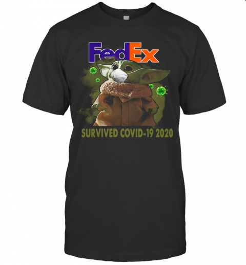 Baby Yoda Fedex Survived Covid 19 2020 T-Shirt