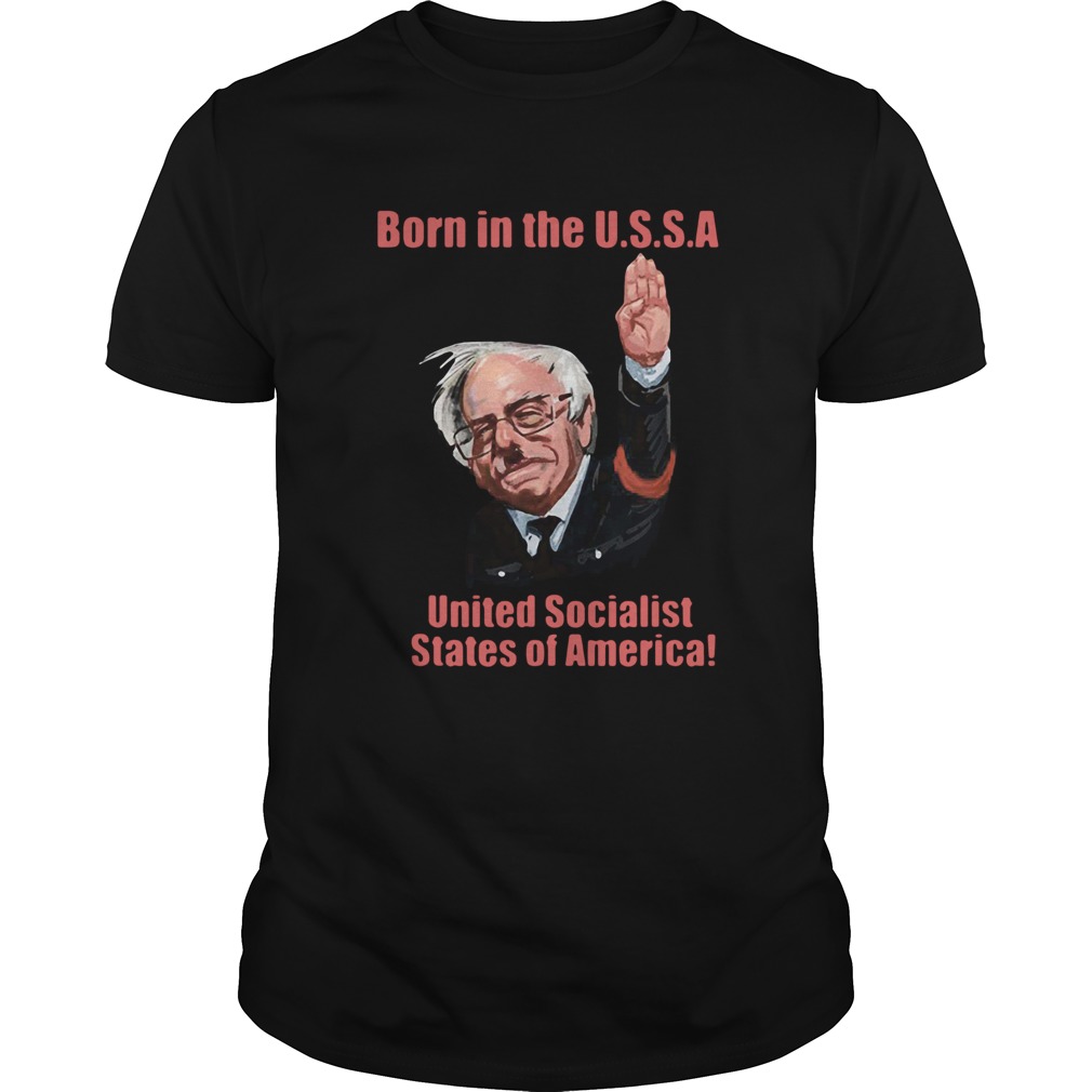 Born In The Ussa 2020 United Socialist States Of America shirt