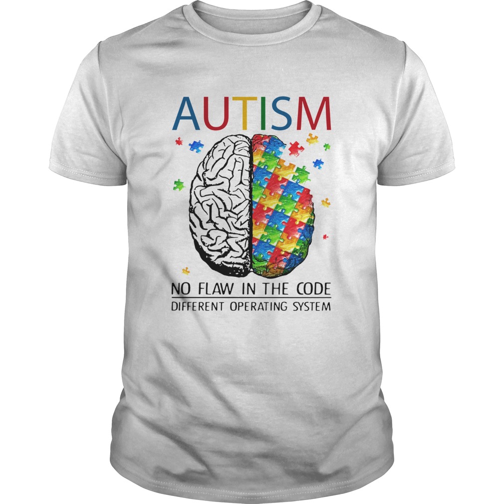 Brain Autism no flaw in the code different operating system shirt
