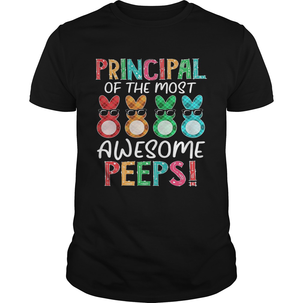 Bunnies Principal Of The Most Awesome Peeps shirt