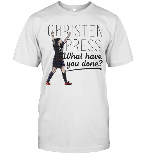 Christen Press What Have You Done T-Shirt