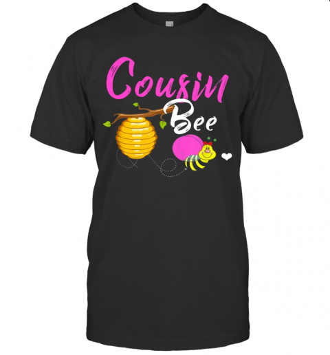 Cousin Bee Cute Sassy Honey Bee Mothers Day Gift T-Shirt