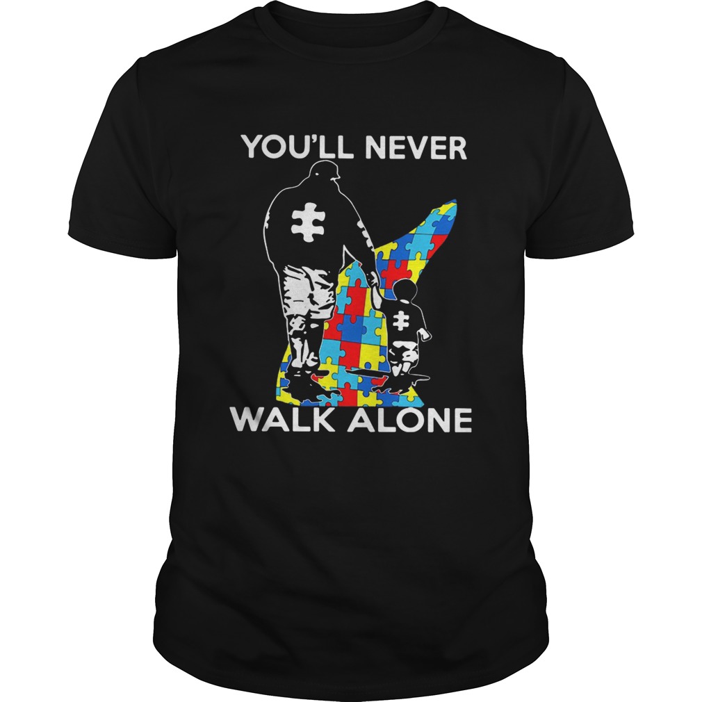 Father youll never walk alone autism shirt