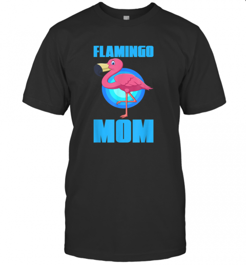 Flamingo Mum Zoo Keeper Animal Bird Owner Pet Mom T-Shirt