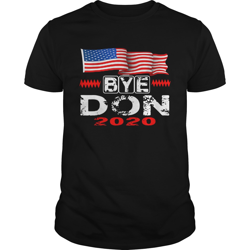 Funny Joe Biden Bye Don Anti Trump Joe Biden 2020 shirt