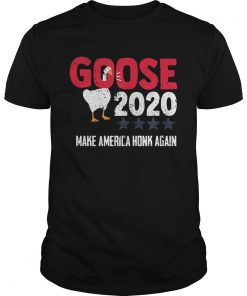 Goose 2020 Make America Honk Again  Unisex