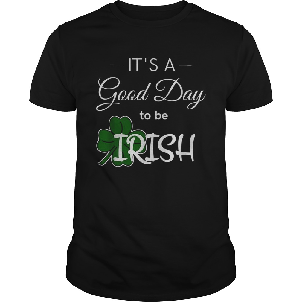 Its a good day to be Irish weis Unisex Jersey shirt