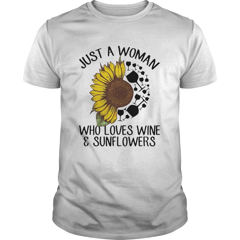 Just a woman who loves wine and sunflower shirt