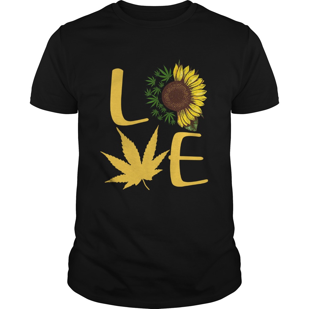 Love Sunflower And Weed Cannabis shirt